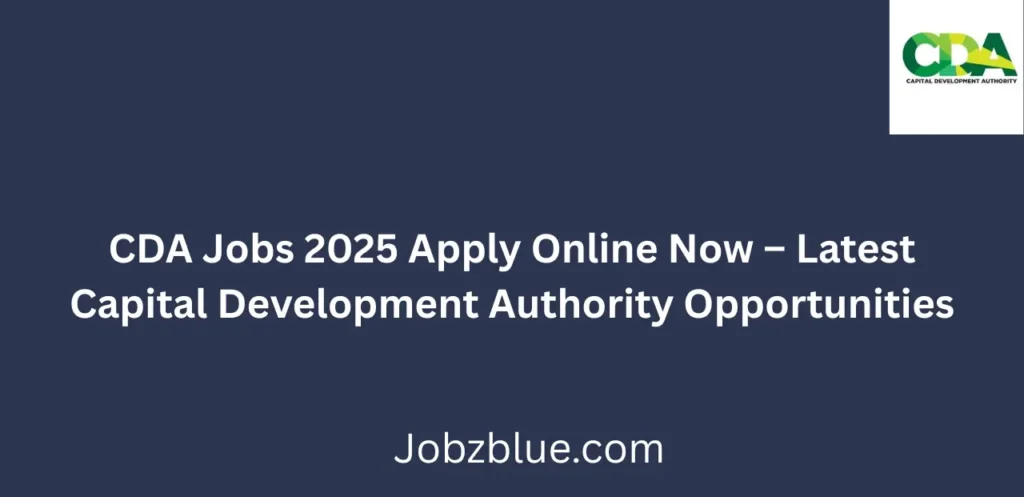 CDA Jobs 2025 Apply Online Now Latest CDA Government Jobs in Pakistan