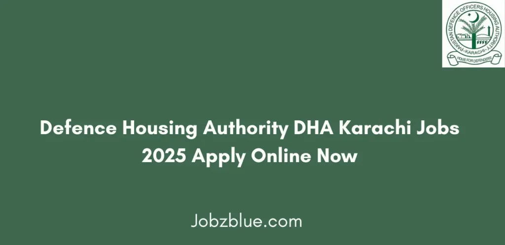 Defence Housing Authority DHA Karachi Jobs 2025 Apply Online Now