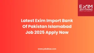Latest Exim Import Bank Of Pakistan Islamabad Job 2025 Apply Now