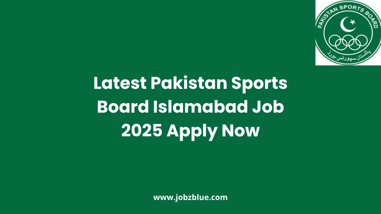 Latest Pakistan Sports Board Islamabad Job 2025 Apply Now