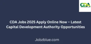 CDA Jobs 2025 Apply Online Now Latest CDA Government Jobs in Pakistan