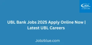 UBL Bank Jobs 2025 Apply Online Now Latest UBL Careers