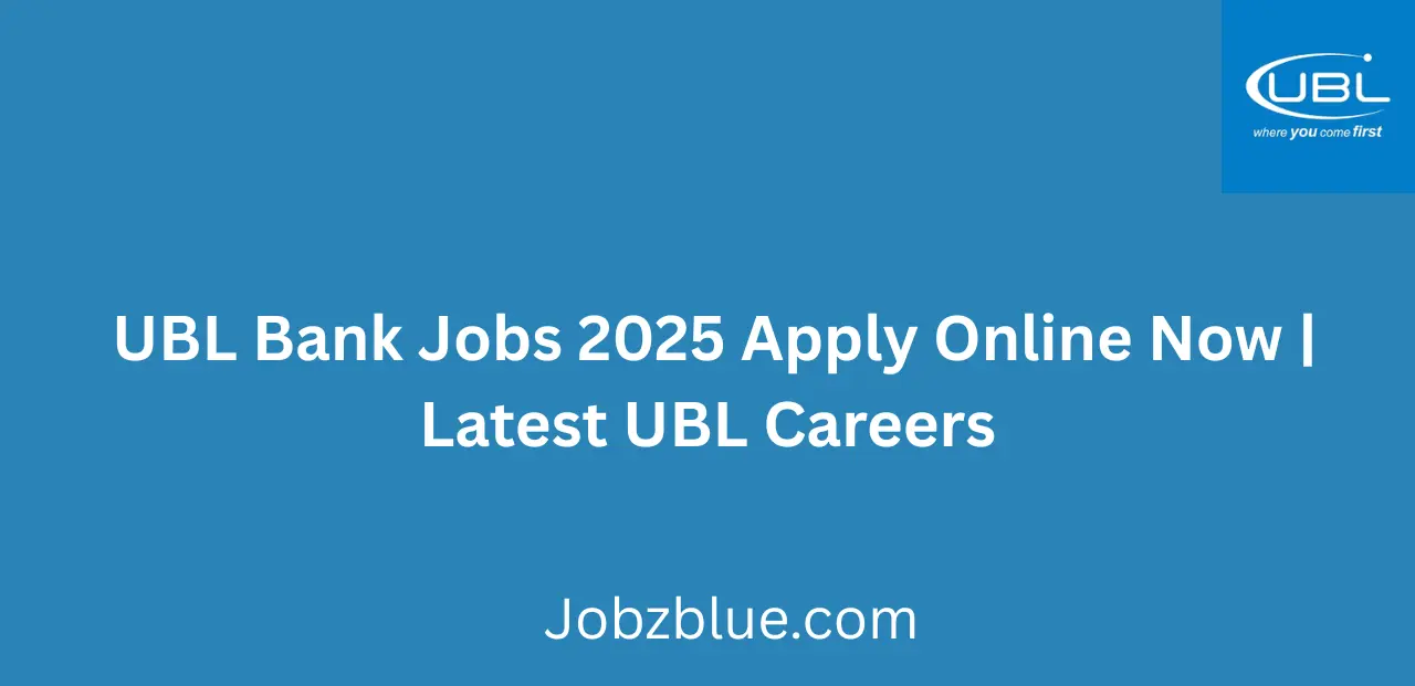 UBL Bank Jobs 2025 Apply Online Now Latest UBL Careers